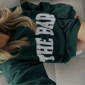 The Bar hunter green sweatshirt